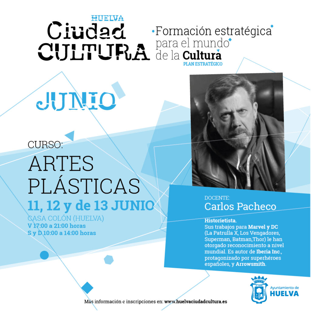 curso artes plasticas con Carlos pacheco huelva marvel dc comics eventos en Huelva