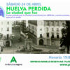 paseo guiado Huelva Visita guiada historia de Huelva platalea 24 de abril 2021