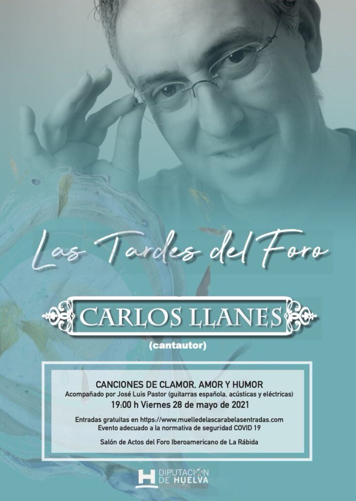 carlos llanes concierto las tardes del foro 28 de mayo 2021 eventos en Huelva