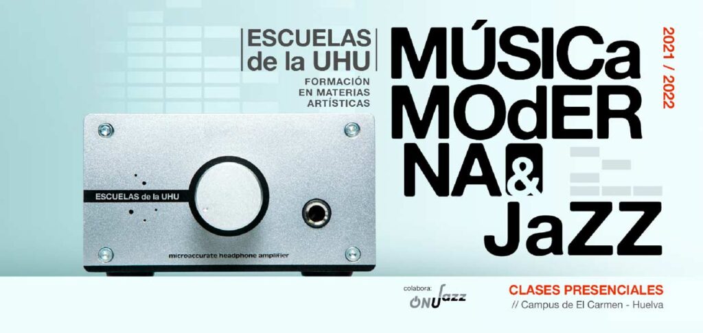 musica moderna y jazz universidad de Huelva onujazz 2021 2022 formacion materias artisticas campus de El Carmen