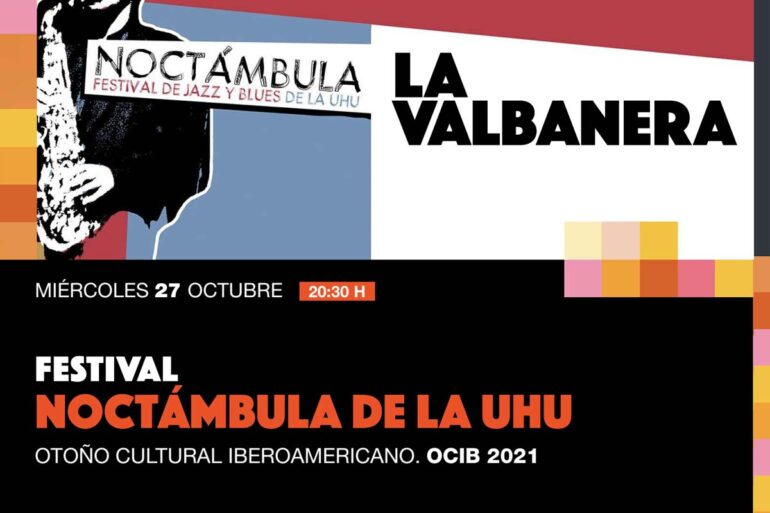 noctambula universidad de Huelva UHU Ocib 2021 27 de octubre la valbanera