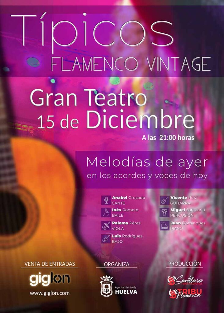tipicos del flamenco vintage gran teatro Huelva 15 diciembre Anabel Cruzado Ines Romero Vicente Ruiz