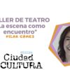 taller de teatro Casa Colon 4 5 y 6 de Febrero Huelva