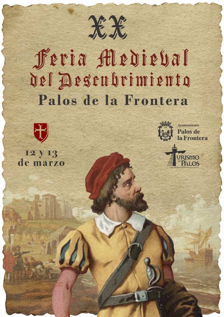 Feria Medieval del Descubrimiento Palos de la Frontera 12 y 13 de marzo 2022