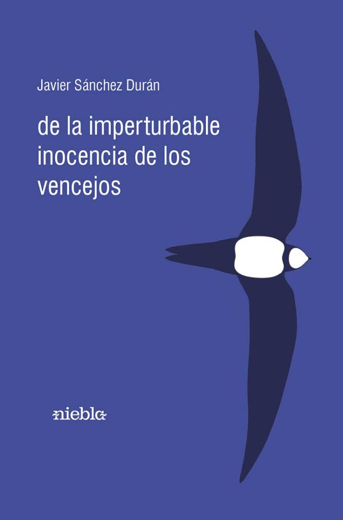 Jose Sanchez Duran de la Imperturbable inocencia de los vencejos Huelva Niebla libro presentacion
