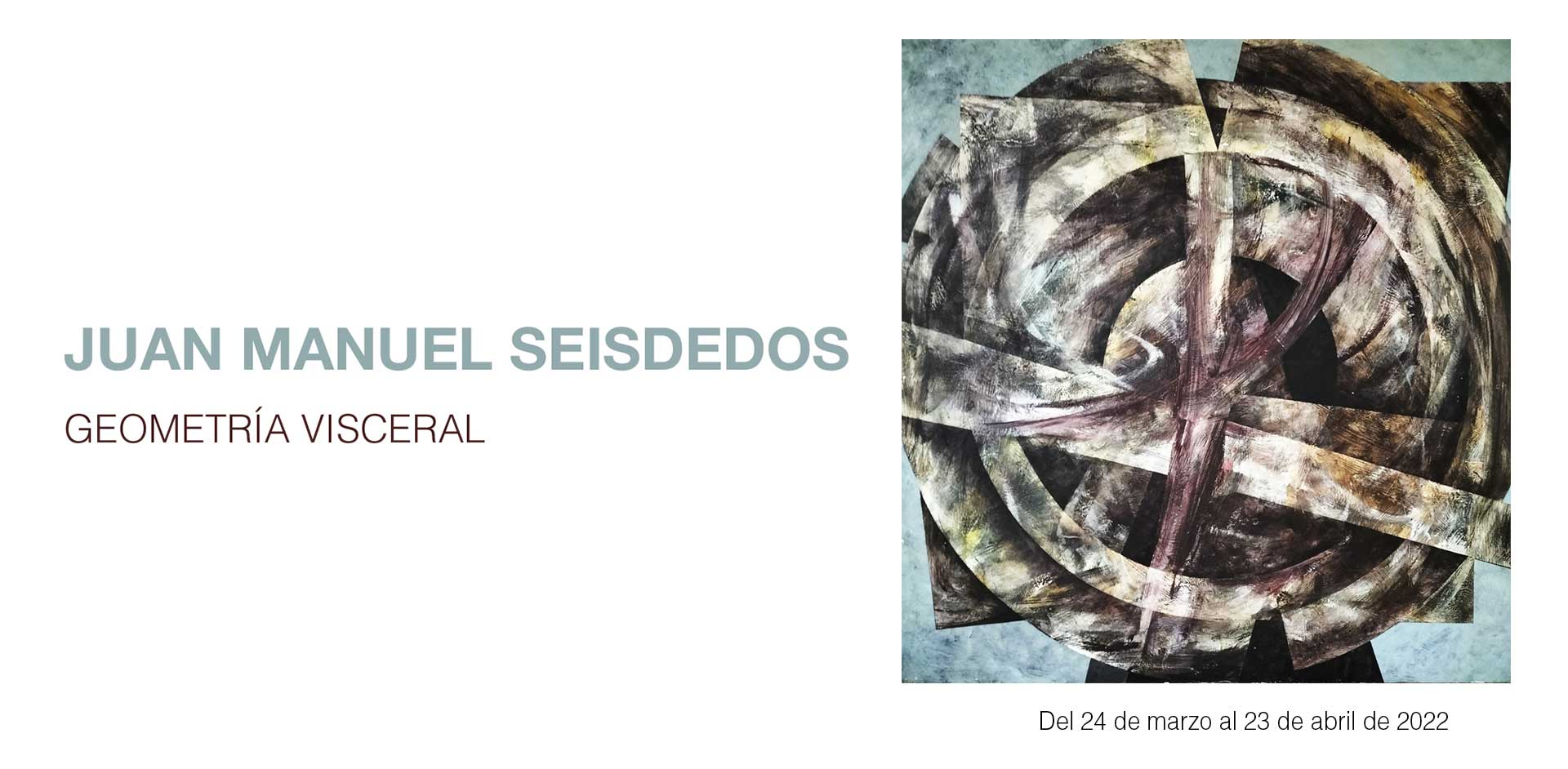 Juan Manuel Seisdedos Geometria Visceral Espacio 0 arte en Huelva Exposicion