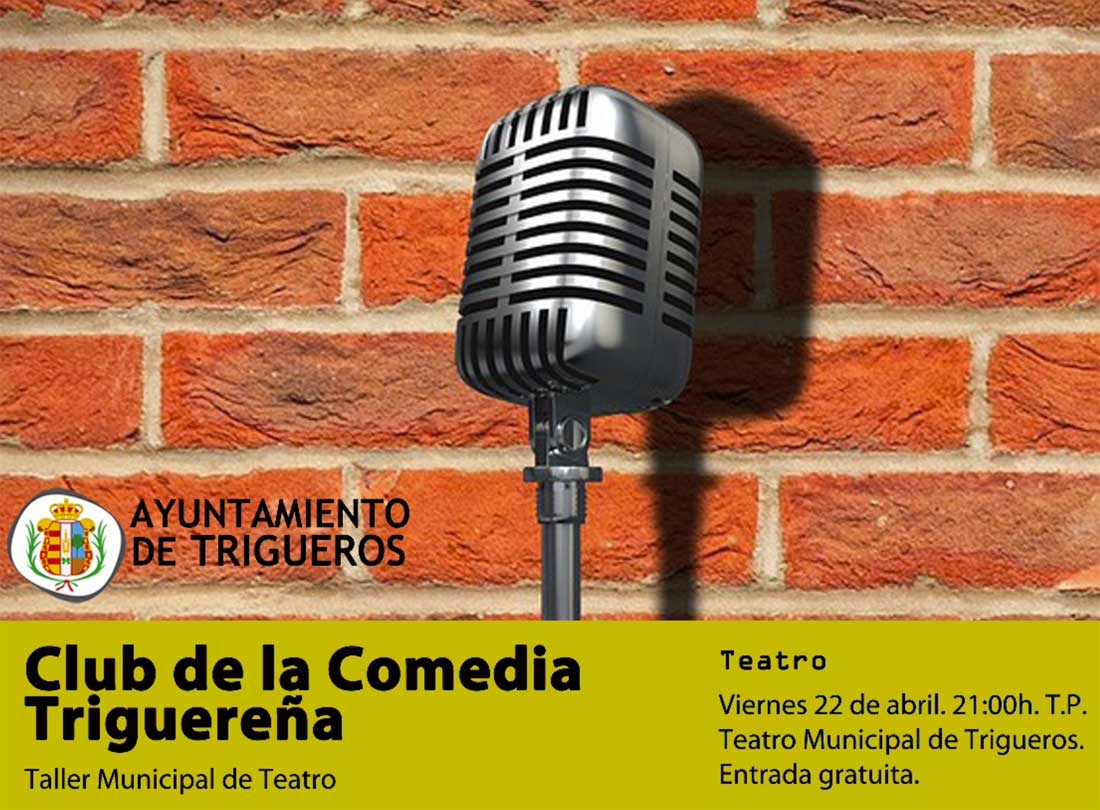 el club de la comedia triguerena Trigueros 22 de abril monologos noche 2022