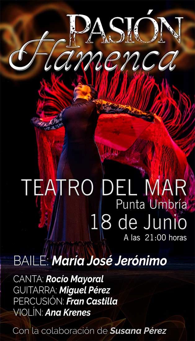 Pasion flamenca Teatro del mar Punta Umbria 18 de junio 2022