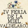 Feria de la miel de Valdelarco 8 y 9 de octubre 2022