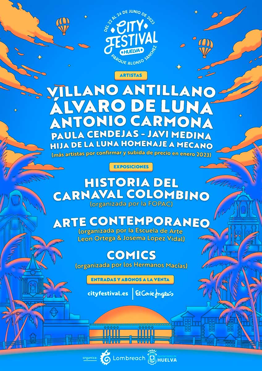 Cartel City festival Huelva 2023 programacion conciertos Parque Alonso Sanchez 22 23 y 24 de junio Villano Antillano Alvaro de Luna Antonio Carmona