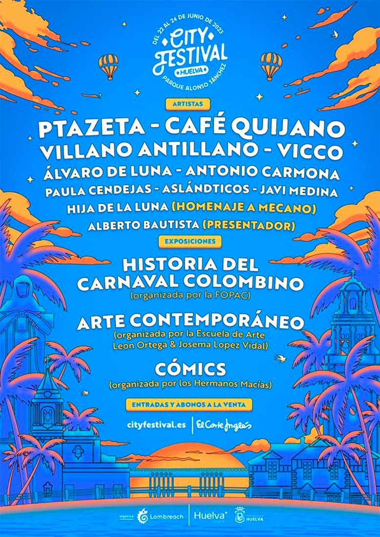 Cartel City festival Huelva 2023 programacion conciertos Parque Alonso Sanchez 22 23 y 24 de junio Villano Antillano Alvaro de Luna Antonio Carmona