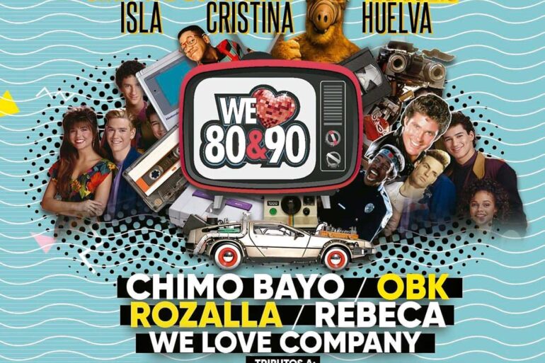 Gira we love 80 90 Isla Cristina 28 de julio 2023 Chimo bayo Obk rebeca