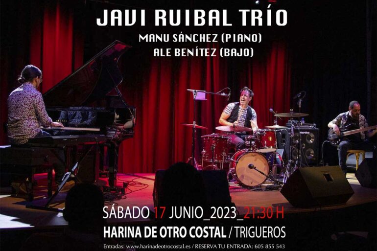 Javi Ruibal Trio 17 junio Trigueros