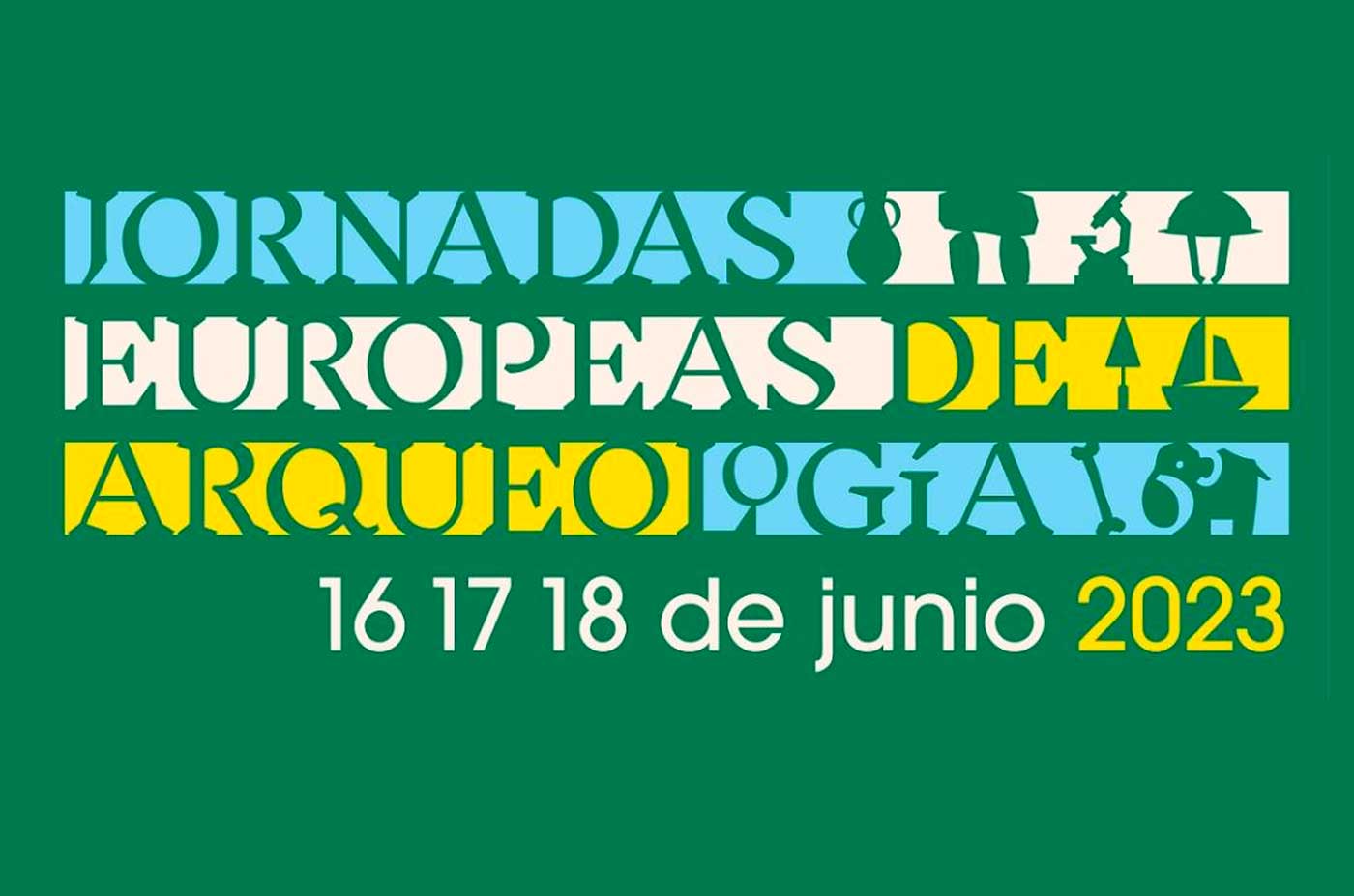 Jornadas Europeas de Arqueologia 2023 del 16 al 18 de junio