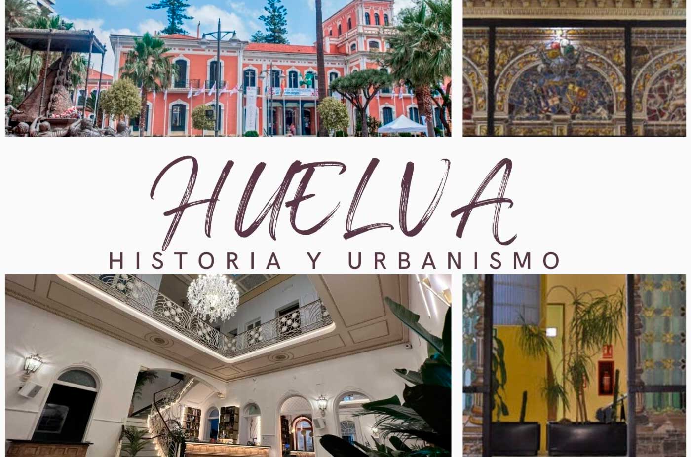 Huelva historia y urbanismo jueves platalea 2023