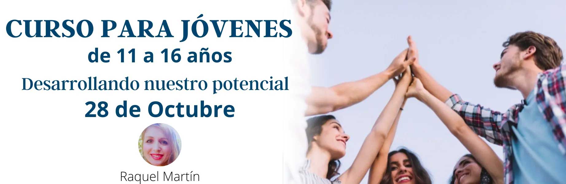 Curso para jovenes de 11 a 16 anos adolescentes desarrollando nuestro potencia con raquel martin