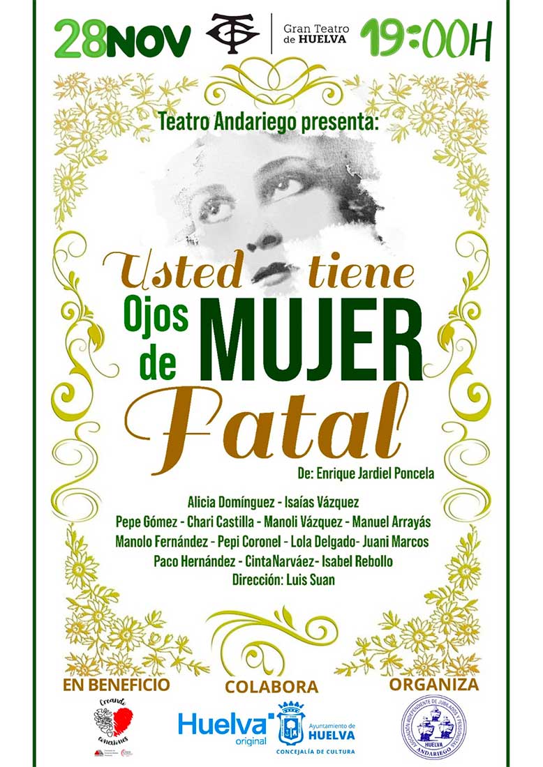 usted tiene ojos de mujer fatal teatro Andariego 28 de noviembre gran teatro Huelva