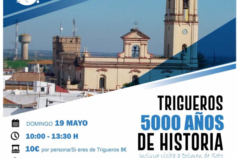 Domingo 19 de mayo visita Trigueros 5000 anos de historia 2024 incluye dolmen de Soto
