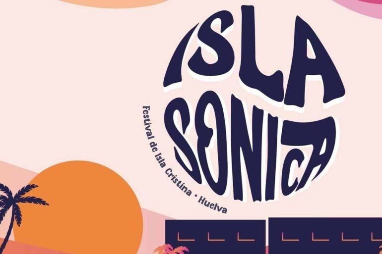 Isla Sonica festival de Isla Cristina 2024 7 8 9 junio